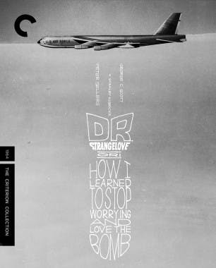 Criterion cover art for Dr. Strangelove, or: How I Learned to Stop Worrying and Love the Bomb